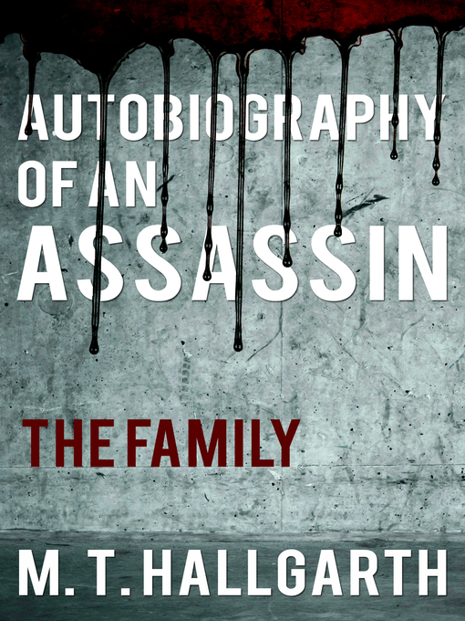 Title details for Autobiography of an Assassin by M. T. Hallgarth - Available